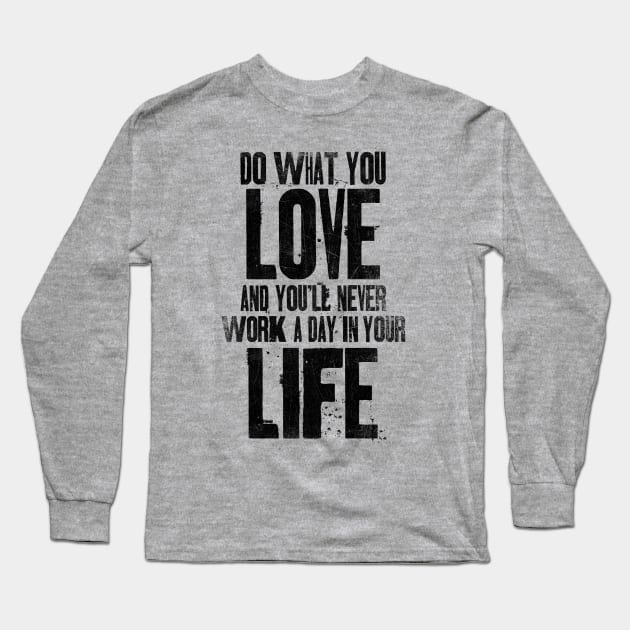 Do what you love Long Sleeve T-Shirt by KUMAWAY